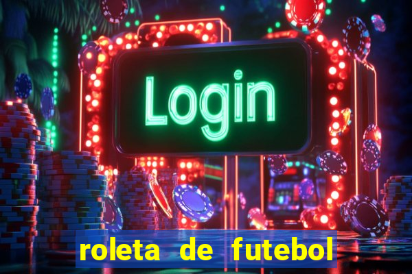 roleta de futebol carreira roleta de jogadores de futebol